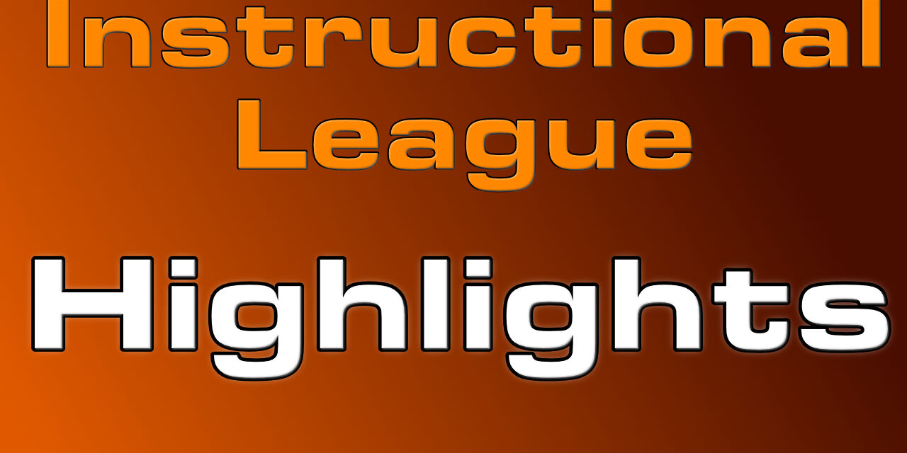This week’s Prospect Highlights from Instructional League