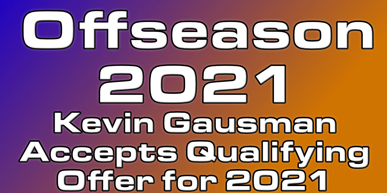 Kevin Gausman returns for 2021 by accepting QO