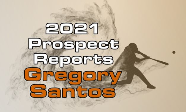 Gregory Santos Prospect Report – 2021 Offseason