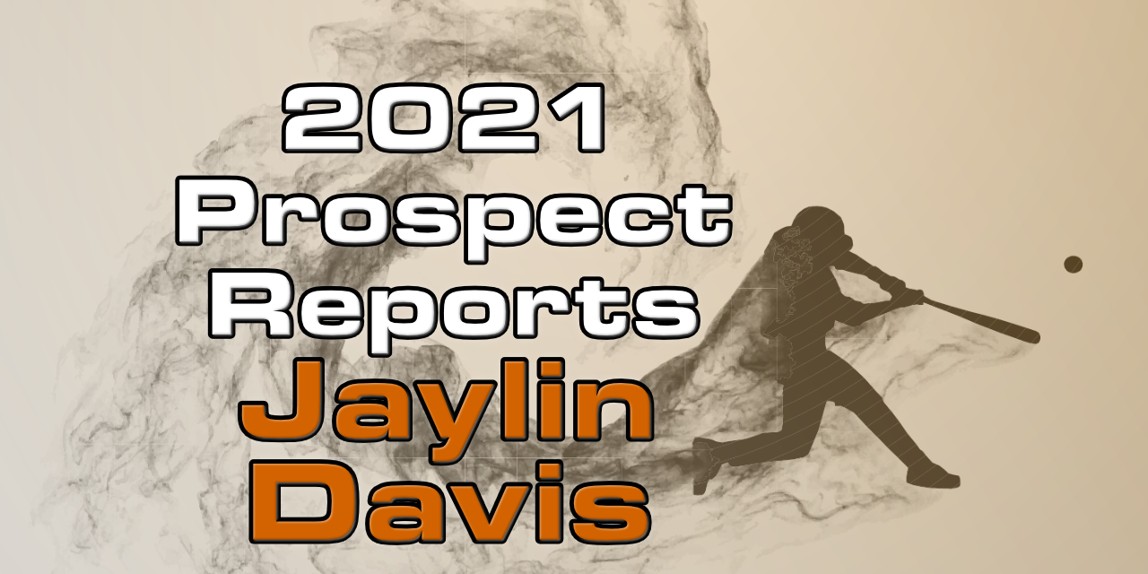 Jaylin Davis Prospect Report – 2021 Offseason