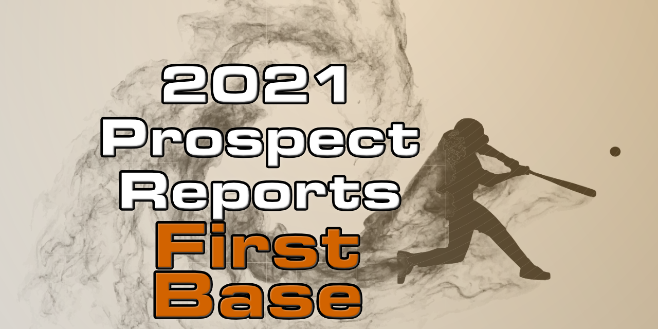 2021 Top First Base Prospect Rankings