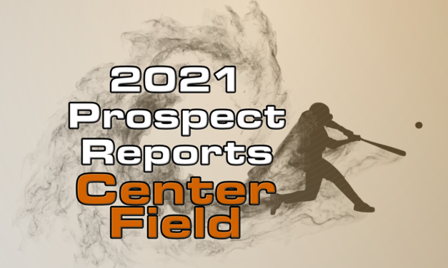 2021 Top Center Field Prospect Rankings