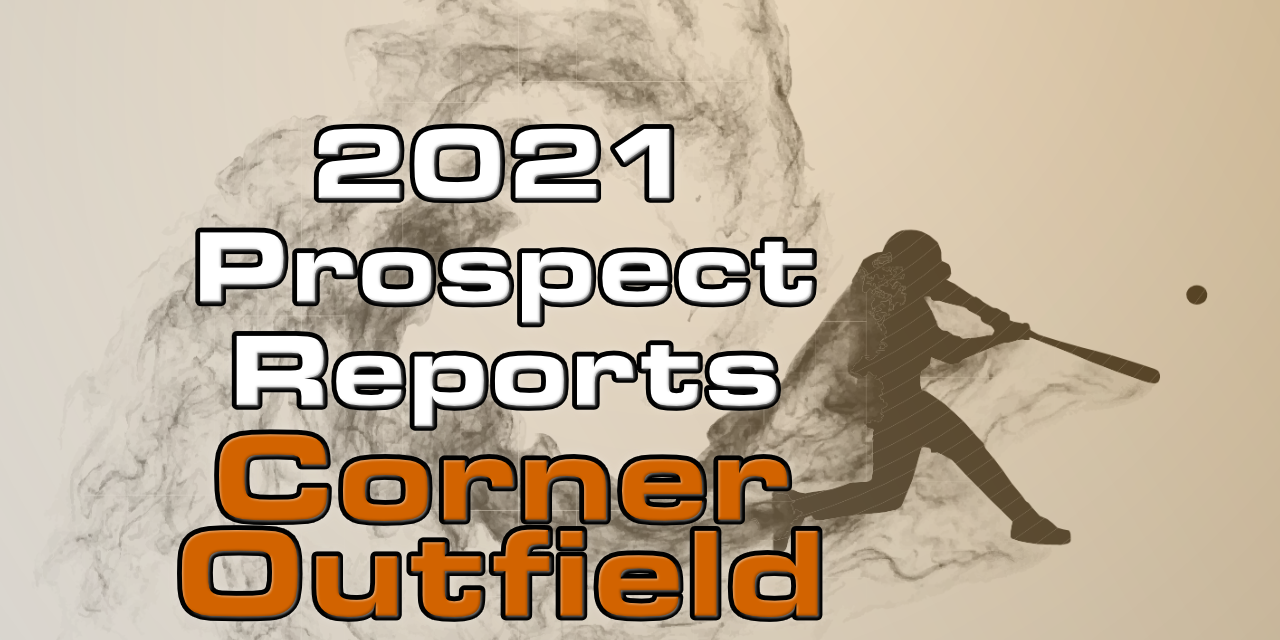 2021 Top Corner Outfield Prospect Rankings
