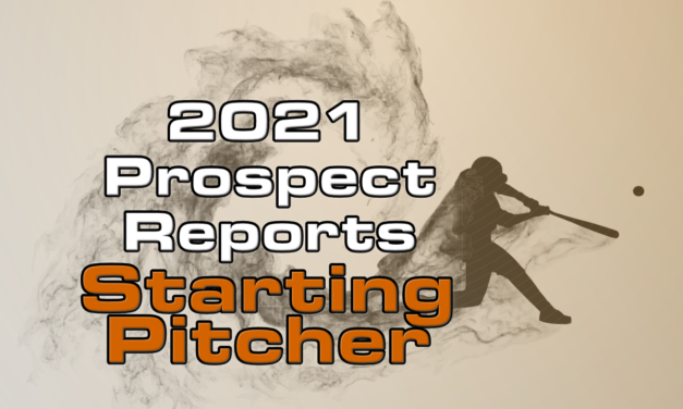 2021 Top Starting Pitcher Prospect Rankings