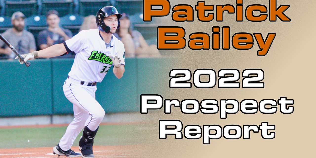 Patrick Bailey Prospect Report – 2022 Offseason