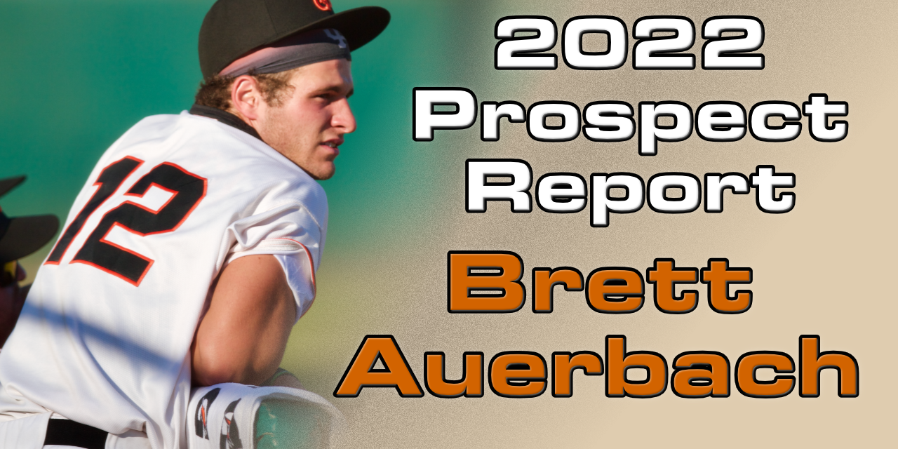 Brett Auerbach Prospect Report – 2022 Offseason