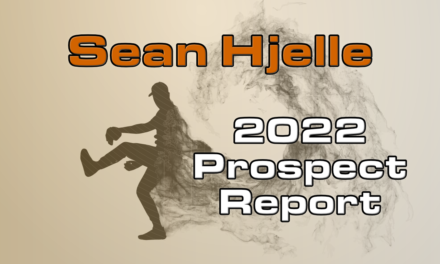 Sean Hjelle Prospect Report – 2022 Offseason