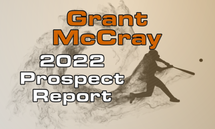 Grant McCray Prospect Report – 2022 Offseason