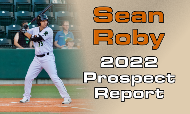 Sean Roby Prospect Report – 2022 Offseason