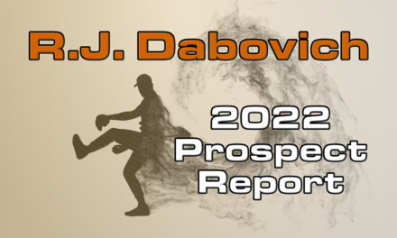 R.J. Dabovich Prospect Report – 2022 Offseason