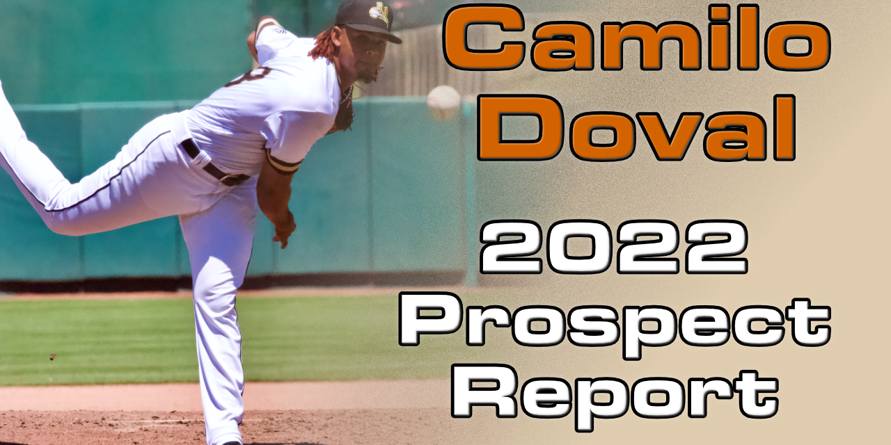 Camilo Doval Prospect Report – 2022 Offseason