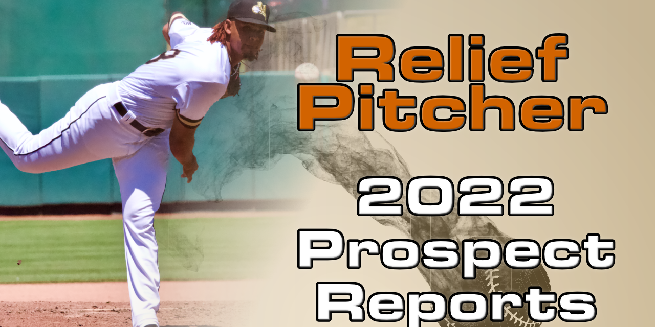 2022 Relief Pitcher Prospect Rankings