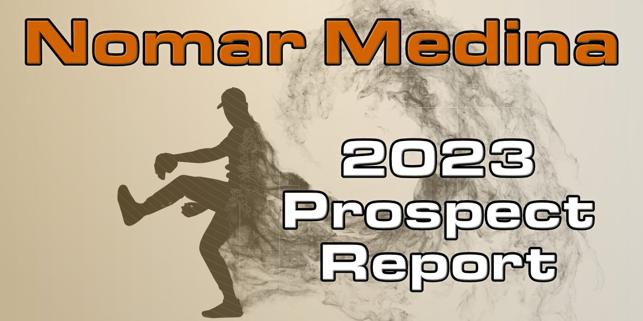 Nomar Medina Prospect Report – 2023 Offseason
