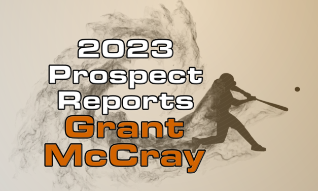 Grant McCray Prospect Report – 2023 Offseason
