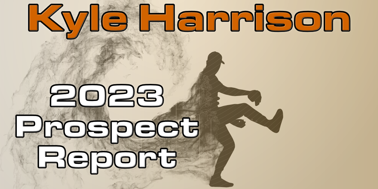 Kyle Harrison Prospect Report – 2023 Offseason