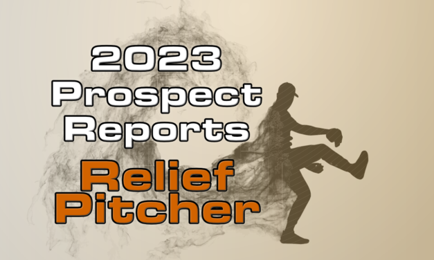 2023 Giants Relief Pitcher Prospect Rankings