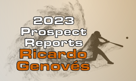 Ricardo Genovés Prospect Report – 2023 Offseason