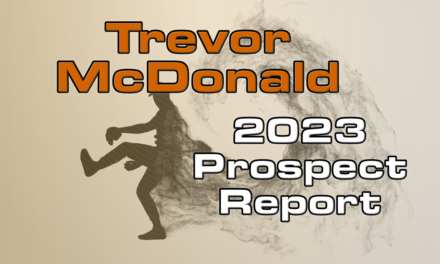 Trevor McDonald Prospect Report – 2023 Offseason