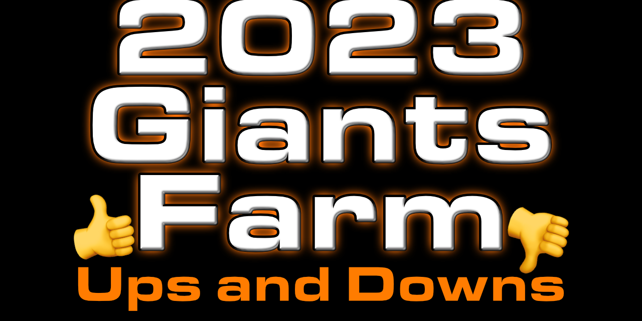 2023 Giants Farm: Ups and Downs